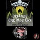 Bizarre Encounters