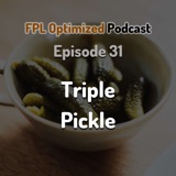 Episode 31. Triple Pickle