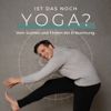 Ist das noch Yoga? Vom Suchen und Finden der Erleuchtung - Moritz Ulrich - Senior Jivamukti Yoga Teacher
