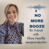 No More Booze - The Podcast - Olivia Farrelly