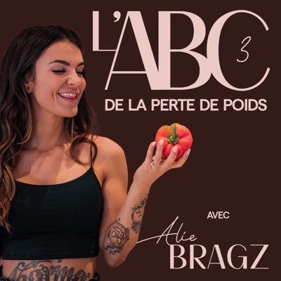 L’ABC de la Perte de Poids avec ALIE BRAGZ