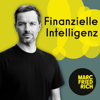 Finanzielle Intelligenz mit Marc Friedrich - Marc Friedrich