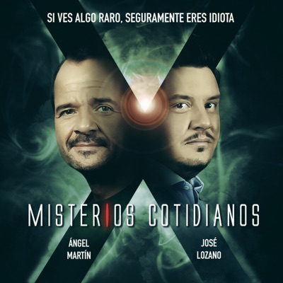 Misterios Cotidianos (Con Ángel Martín y José L:Ángel Martín