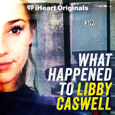 What Happened to Libby Caswell:iHeartPodcasts