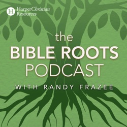 Introduction to Bible Roots Podcast