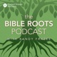 Bible Roots Podcast