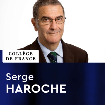 Physique quantique - Serge Haroche:Collège de France