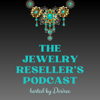 The Jewelry Reseller's Podcast - Desiree