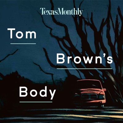 Tom Brown's Body:Texas Monthly