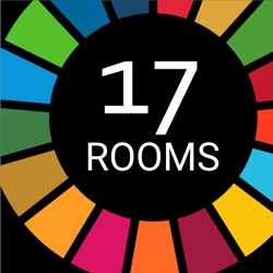 Introducing 17 Rooms, a podcast about the people driving a new approach for the Sustainable Development Goals