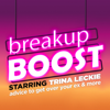 breakup BOOST Advice to Get Over Your Ex & More - Trina Leckie