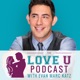 The Love U Podcast with Evan Marc Katz