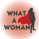 What A Woman Podcast