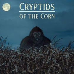 Cryptids Of The Corn