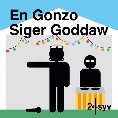 En Gonzo Siger Goddaw:24syv