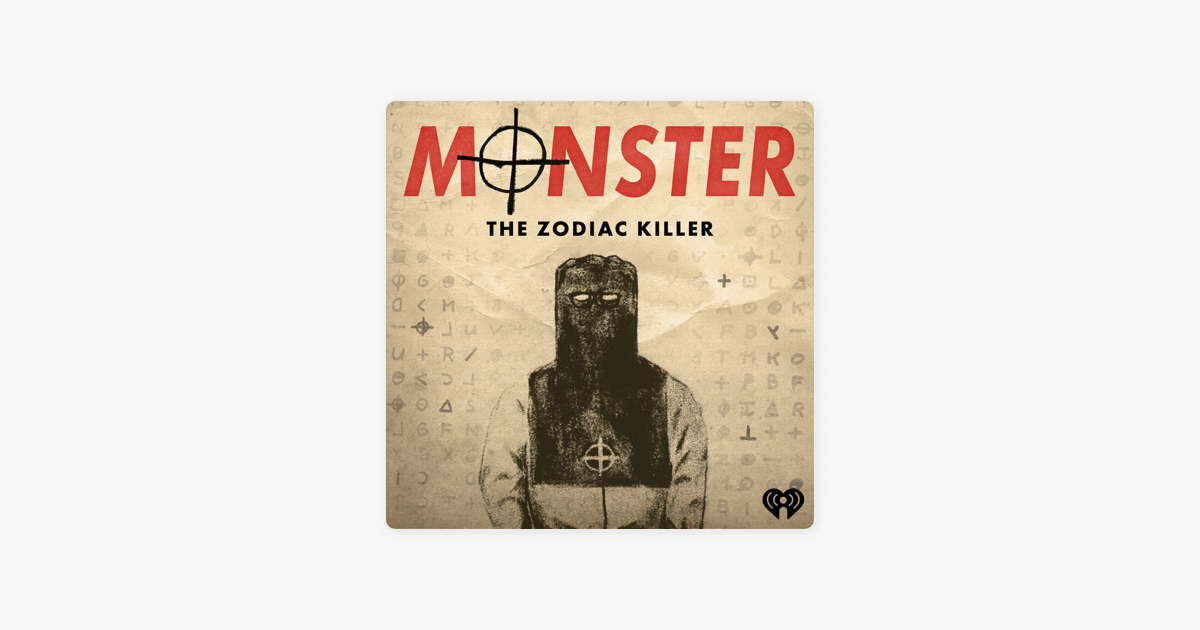 ‎Monster The Zodiac Killer Copycat [13] on Apple Podcasts