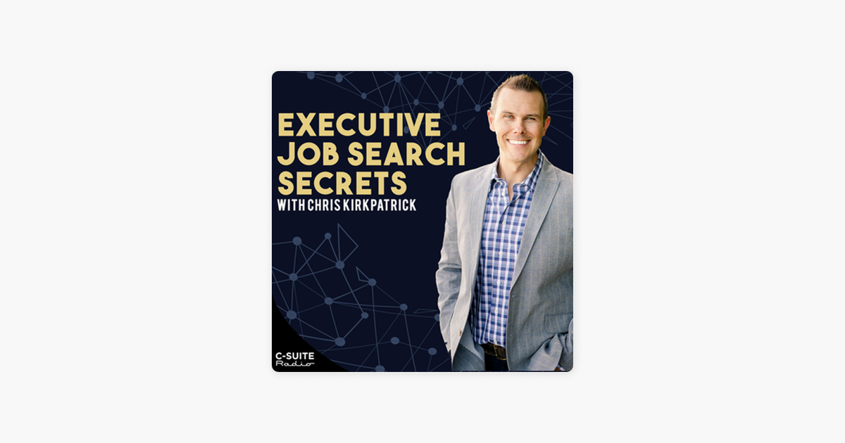 ‎Executive Job Search Secrets on Apple Podcasts