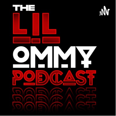 Lil Ommy Podcasts