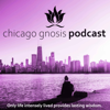 Chicago Gnosis Podcast - The Gnostic Academy of Chicago