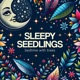 Sleepy Seedlings: The Bedtime Podcast with Trees