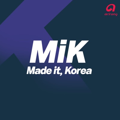 Made it, Korea Made it, Korea
