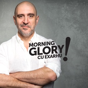 Morning Glory, cu Răzvan Exarhu