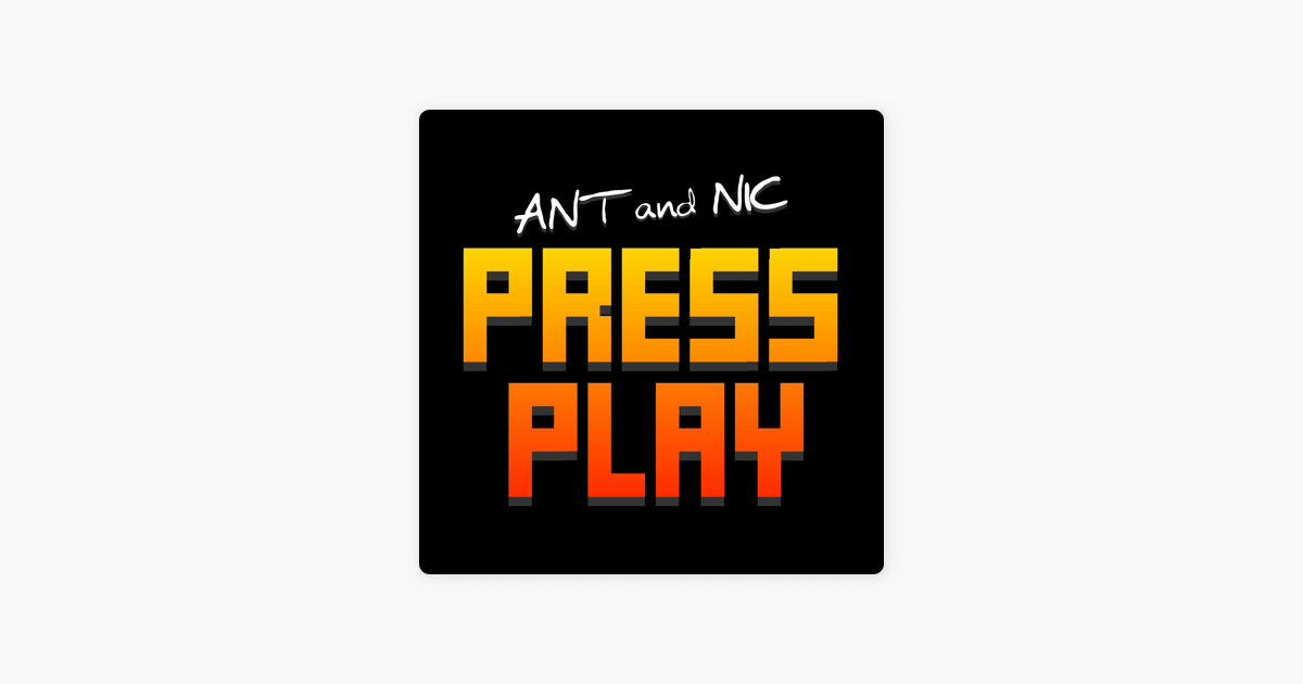 Ant and Nic Press Play (podcast) - antandnicpressplay