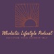 Wholistic Lifestyle Podcast