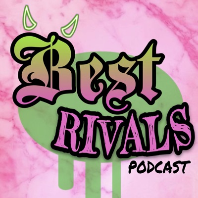 Best Rivals Podcast