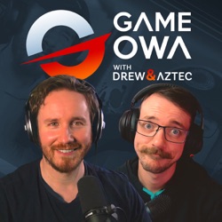GAME OWA with Drew and Aztec