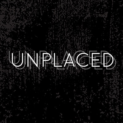 Unplaced | an audio drama:Michelle Nickolaisen
