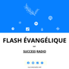 Flash Évangélique - Success Radio