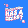 everybody has a secret - Shameless Media