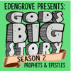 Edengrove Presents: God's Big Story, Season 2-Prophets and Epistles - David McConkey