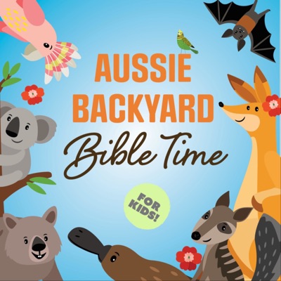 Aussie Backyard Bible Time For Kids!