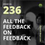 236: All The Feedback on Feedback