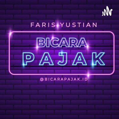 Bicara Pajak Podcast Bicara Pajak Podcast