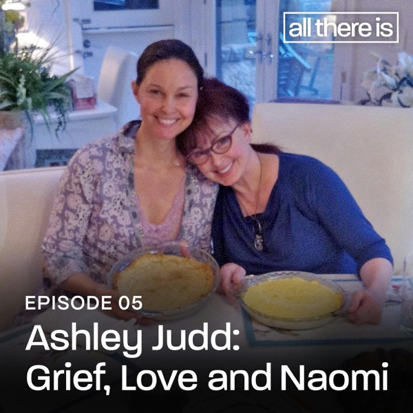 Ashley Judd: Grief, Love and Naomi photo