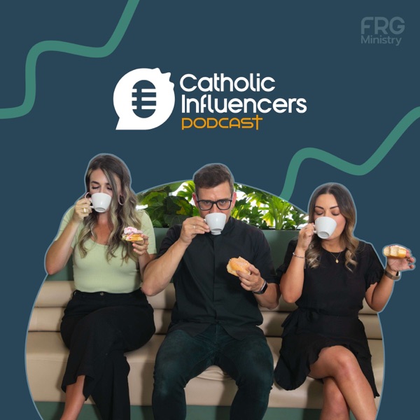 Catholic Influencers Podcast