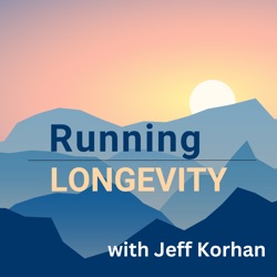 Running Longevity with Jeff Korhan