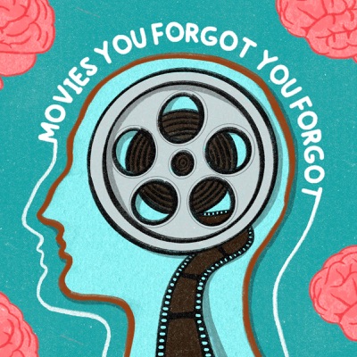 Movies You Forgot You Forgot:Movies You Forgot You Forgot