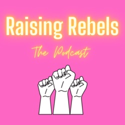 Raising Rebels 