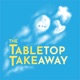 The Tabletop Takeaway: A Board Game Design Podcast