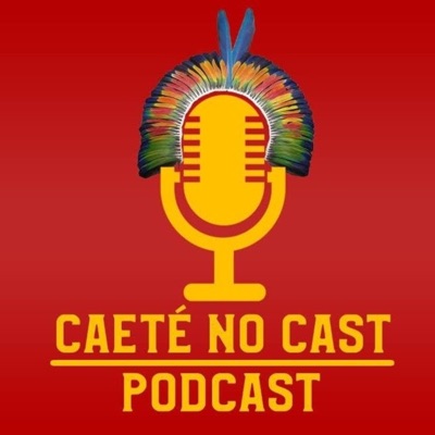 Caeté no Cast