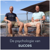 De Psychologie van Succes Podcast - Albert Sonnevelt en Tonny Loorbach