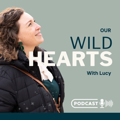 Our Wild Hearts with Lucy