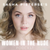 Women in The Nude Podcast - Sasha Pieterse