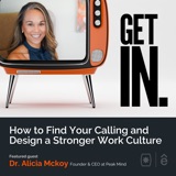 How to Find Your Calling and Design a Stronger Work Culture with Dr. Alicia Mckoy