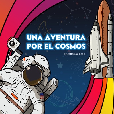 Una Aventura Por El Cosmos Una Aventura Por El Cosmos