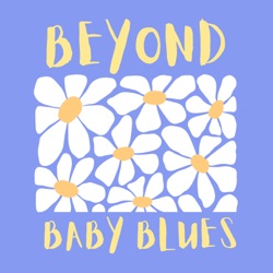 Beyond Baby Blues